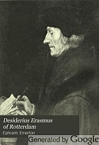 Desiderius Erasmus of Rotterdam,