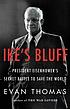 Ike's bluff : president Eisenhower's secret battle to save the world