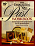 The Unpuzzling your past workbook : essential forms and letters for all genealogists