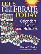 Let's celebrate today : calendars, events, and holidays