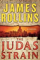 The Judas strain : a Sigma force novel