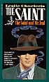 The Saint and Mr. Teal 著者： Leslie Charteris