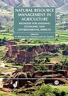Natural resources management in agriculture : methods for assessing economic and environmental impacts
