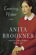 Leaving home : a novel