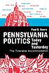 Pennsylvania politics today and yesterday : the... por Paul B Beers