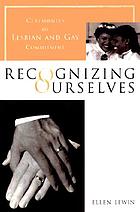 Recognizing ourselves : ceremonies of lesbian and gay commitment