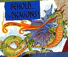 Behold-- the dragons!