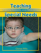 Teaching infants, toddlers, and twos with special needs