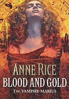 Blood and gold : the vampire Marius