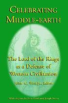 Celebrating Middle-Earth : the lord of the rings as a defense of Western civilization