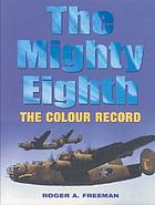 The mighty Eighth : the colour record