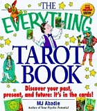 The everything tarot book : discover your past, present, and future : it's in the cards!
