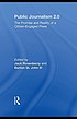 Public journalism 2.0 : the promise and reality... 著者：  Jack Rosenberry 