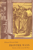 Frontier ways; sketches of life in the old West.