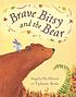 Brave Bitsy and the bear door Angela McAllister