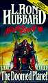 The Doomed planet 著者： L  Ron Hubbard