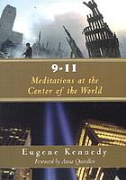 9-11 : meditations at the center of the world