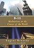 9-11 : meditations at the center of the world