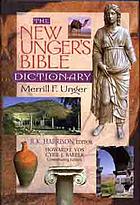 The new Unger's Bible dictionary