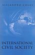 International civil society : social movements... by  Alejandro Colás 