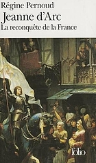 Jeanne d'Arc : la reconquête de la France