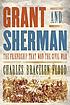 Grant and Sherman : the friendship that won the Civil War