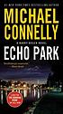 Echo Park : a novel von Michael Connelly
