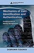 Mechanics of user identification and authentication : fundamentals of identity management