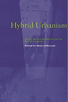 Hybrid urbanism : on the identity discourse and the built environment