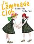 The Lemonade Club von Patricia Polacco