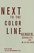 Next to the color line : gender, sexuality, and W.E.B. Du Bois