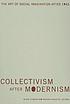 Collectivism after modernism : the art of social... door  Blake Stimson 