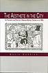 The aesthete in the city : the philosophy and... von David Carrier