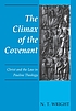The climax of the covenant : Christ and the law... by N  T Wright