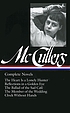 Complete novels : the heart is a lonely hunter... by  Carson McCullers 