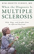 When the diagnosis is multiple sclerosis : help,... por Kym Orsetti Furney