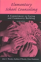 Elementary school counseling : a commitment to caring and community building