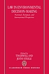 Law in environmental decision-making : national, European, and international perspectives