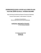 Experimentation and evaluation plans for the 2010 census : interim report