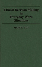Ethical decision making in everyday work situations