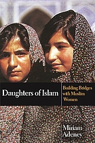 Daughters of Islam : building bridges with Muslim women