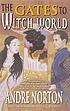 The gates to witch world de Andre Norton