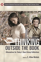 Thinking outside the book : alternatives for today's teen library collections