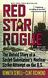 Red star rogue : the untold story of a Soviet... por Kenneth Sewell