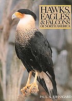Hawks, eagles & falcons of North America : biology and natural history