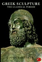 Greek Sculpture: The Classical Period: A Handbook cover image