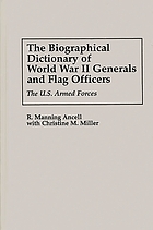 The biographical dictionary of World War II generals and flag officers : the U.S. Armed Forces