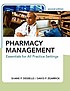 Pharmacy management : essentials for all practice... by  Shane P Desselle 