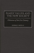 Family values and the new society : dilemmas of the 21st century