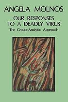 Our responses to a deadly virus : the group-analytic approach